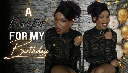 A Blackeye For My Birthday