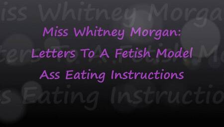 Letters To A Fetish Model - Ass Eating Instructions