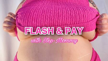Flash and Pay with Step-Mommy