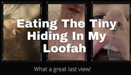 Eating the Tiny Hidden in My Loofah POV