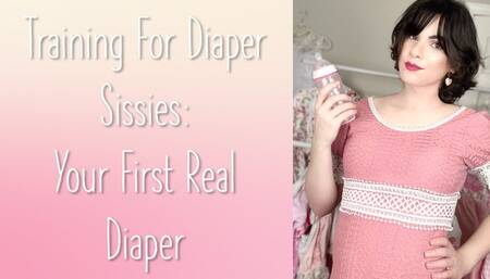 Diaper Sissy Training Your First Real Diaper