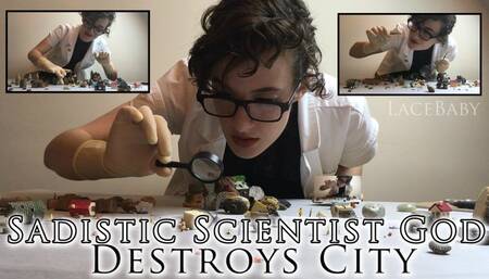 Sadistic Scientist God Destroys City
