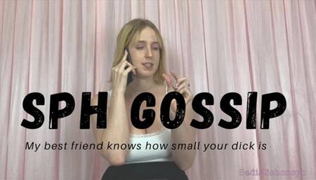 Gossiping about your small dick SPH