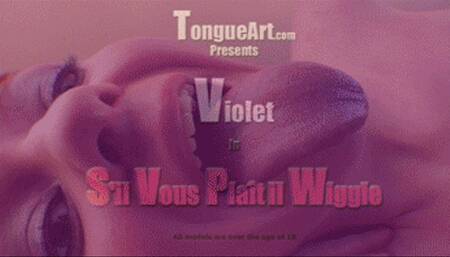 Violet "Please Wiggle It"