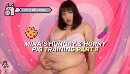 Eating or Edging: Mina's Hungry & Horny Pig Training PART 2