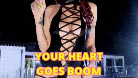 YOUR HEART GOES BOOM
