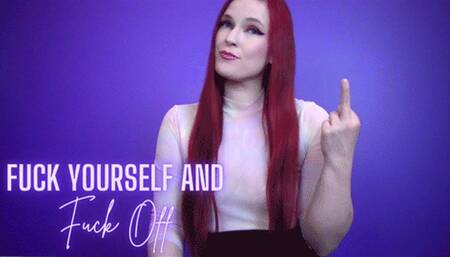 Fuck Yourself and Fuck Off