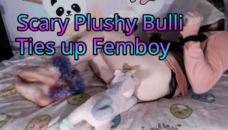 Scary Plushy Bulli Ties Up Femboy