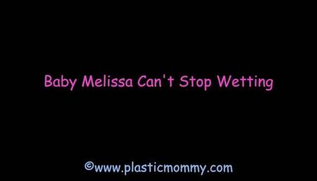 Baby Melissa Can't Stop Wetting
