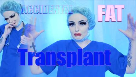 Accidental Fat Transplant