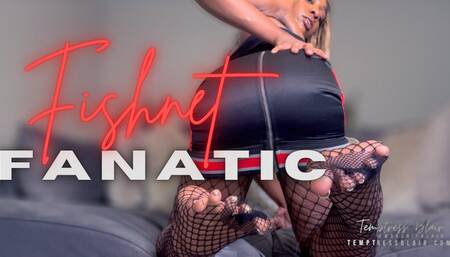 Fishnet Fanatic