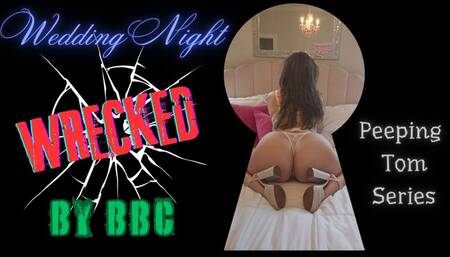 Wedding Night Wrecked (480 WMV)