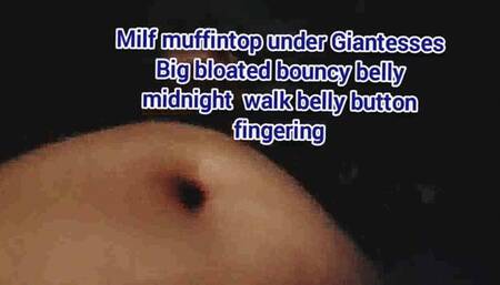 Avi Milf muffintop under Giantesses Big bloated bouncy belly midnight walk belly button fingering