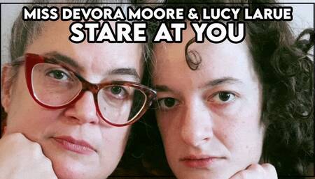 Miss Devora and Lucy LaRue Stare at you: OctoGoddess and LaceBaby Staring Bare Face Eye Contact Natural Goddesses 720p Version