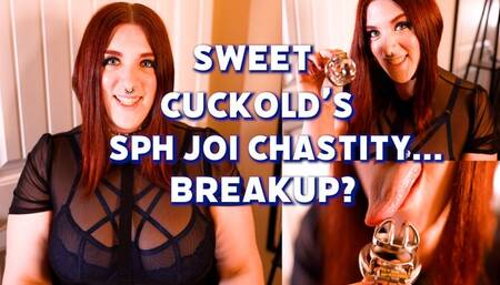 Sweet Cuckold's SPH JOI Chastity Breakup? GFE Opening Relationship To Other Men While Dominating Boyfriend