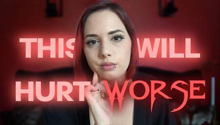 This Will Hurt Worse