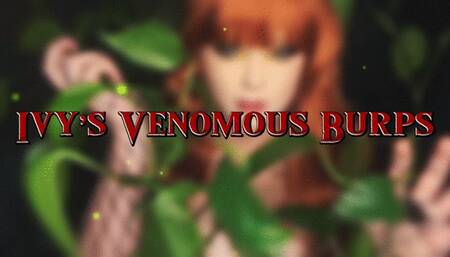 Poison Ivy’s Venomous Burps