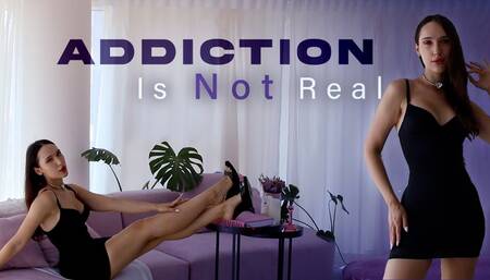 Addiction Isn’t Real