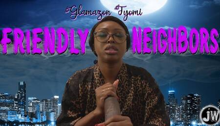 Glamazon Tyomi in "Friendly Neighbors" (Episode 1)