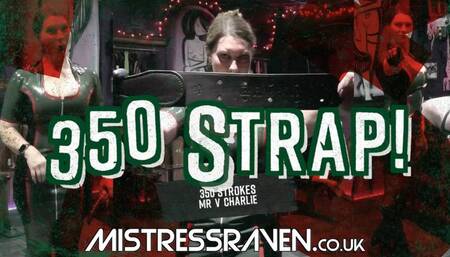 [868] 350 Strap!
