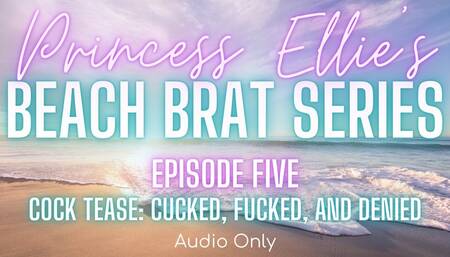 Cock Tease: cucked, fucked, and denied!