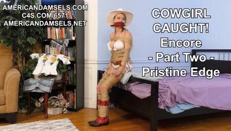 Cowgirl Caught - Encore - Part Two - Pristine Edge
