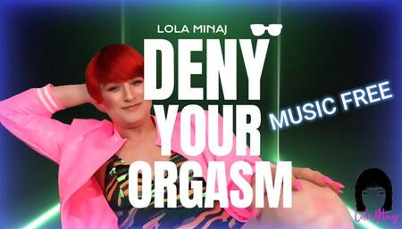 20230904 DENY YOUR ORGASM NO MUSIC Lola Minaj Trans MP4SD