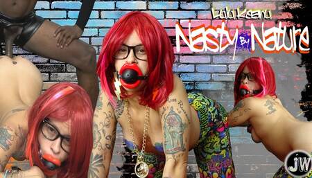 Lulu Keanu in "Nasty By Nature"