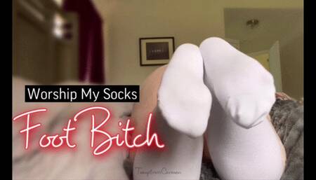 Worship My Socks Foot Bitch
