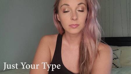 Just Your Type