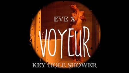 Voyeur - Key Hole Shower (Eve X) MP4 HD