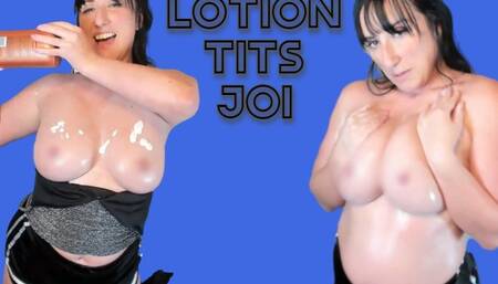 It's a Lotion Tits JOI