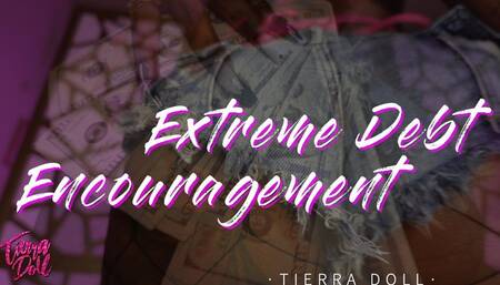 Extreme Debt Encouragement