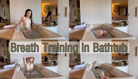 Breath Training in Bathtub