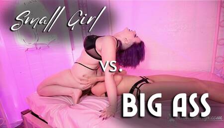 Small Girl vs Big Ass
