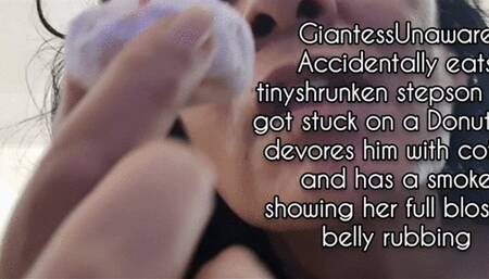 HD GiantessUnaware Accidentally eats tinyshrunken stepson who got stuck on a Donut She devores him with coffee and has a smoke showing her full blosted belly rubbing