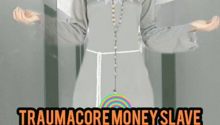 Traumacore Money Slavery