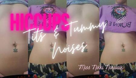 HICCUPS Tits & Tummy Noises