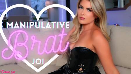 Manipulative Brat JOI