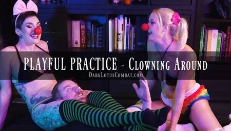 PLAYFUL PRACTICE Clowning Around - Irene & Paula vs Jasper