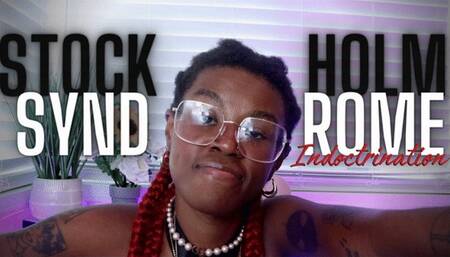 Stockholm Syndrome Indoctrination