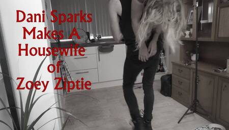 Made Zoey Ziptie into a Housewife