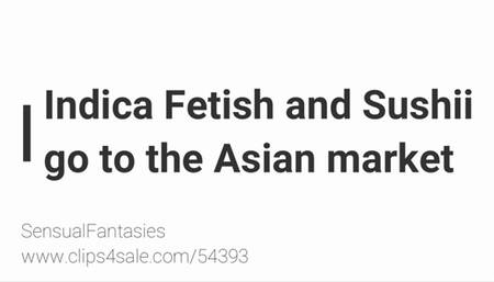 Indica and Sushii go to the Asian market MP4