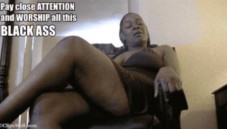 LS Trained to WORSHIP Big Black Superior Ass