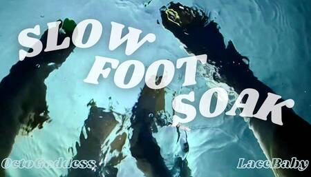 Slow Foot Soak with Miss Devora Moore