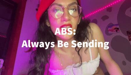 ABS: Always Be Sending
