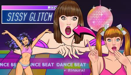 Sissy Glitch (Dance Binaural Beat)