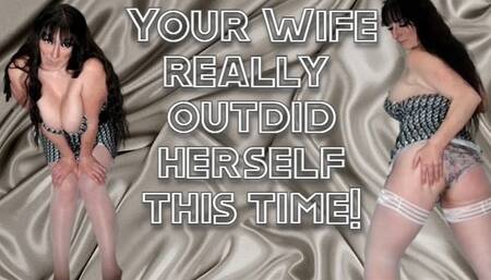 Your Wife Outdid Herself!! WMV