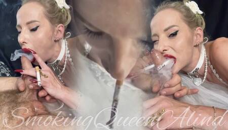 Chain smoking bride - blow job - while multiple smoking & 1 fast