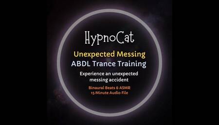 HypnoCat Unexpected Messing ABDL Trance Training